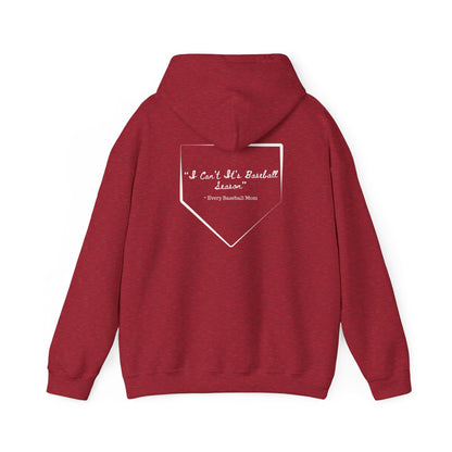 Mom Drip Baseball Hoodie – "I Can't, It's Baseball Season" Unisex Heavy Blend™
